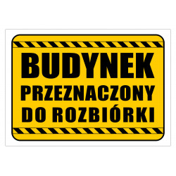 Tabliczka informacyjna A5 BUDYNEK PRZEZNACZONY DO ROZBIÓRKI PCV