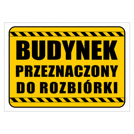 Tabliczka informacyjna A5 BUDYNEK PRZEZNACZONY DO ROZBIÓRKI PCV