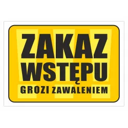 Tabliczka informacyjna A5 ZAKAZ WSTĘPU GROZI ZAWALENIEM PCV