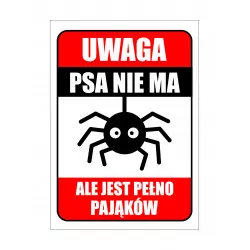 Tabliczka informacyjna A5 UWAGA PSA NIE MA ALE JEST PEŁNO PAJĄKÓW PCV