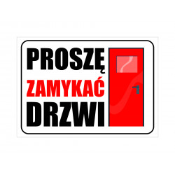 Tabliczka informacyjna A5 PROSZĘ ZAMYKAĆ DRZWI PCV wzór 2