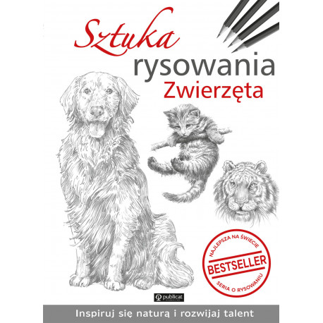 Sztuka rysowania. Zwierzęta. PUBLICAT