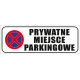 Tabliczka informacyjna 420x150mm Prywatne Miejsce Parkingowe