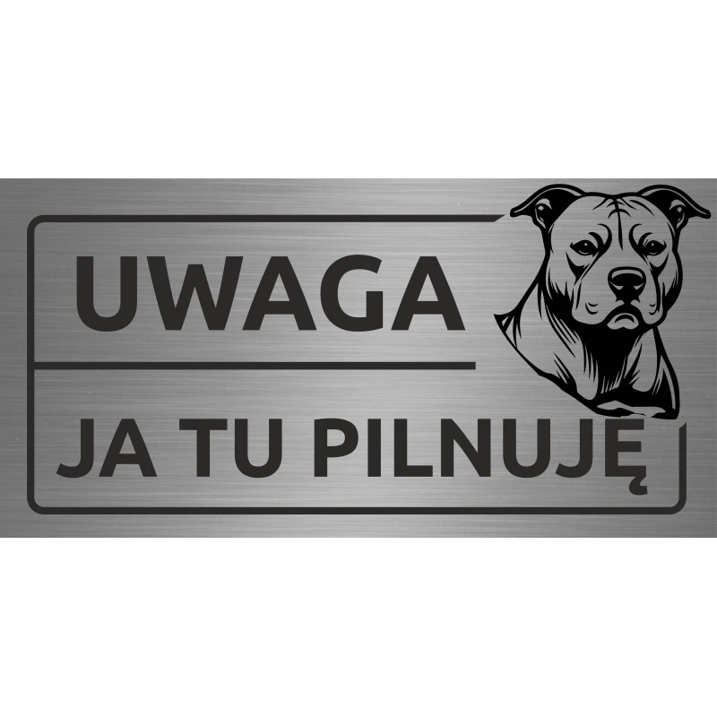 Tabliczka UWAGA JA TU PILNUJĘ