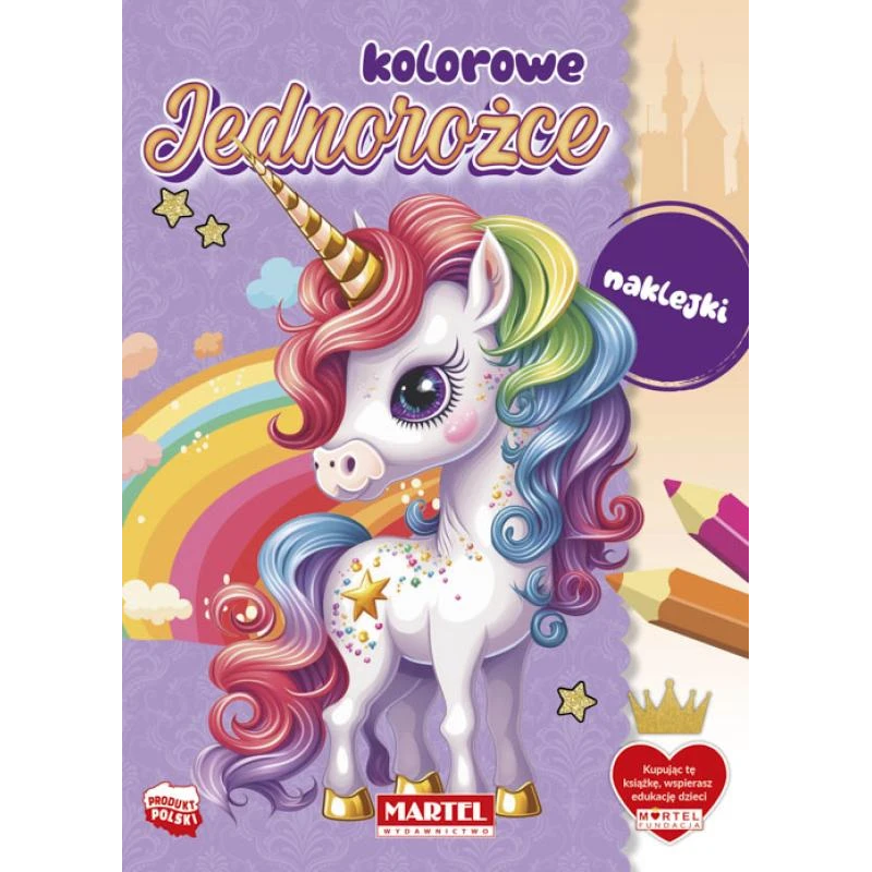 Kolorowanka kolorowe jednorożce z naklejkami Martel 