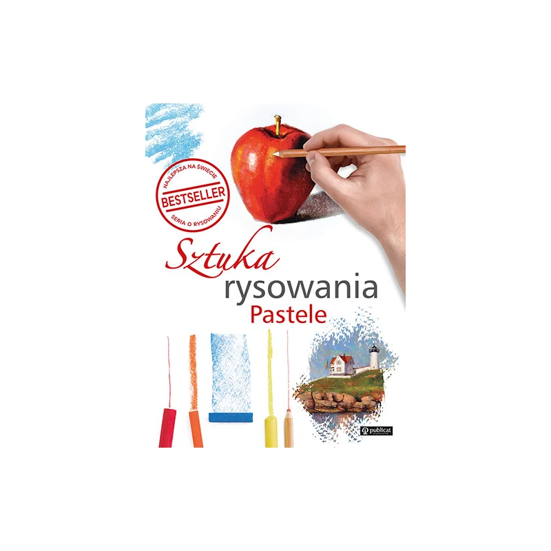 Sztuka rysowania. Pastele. PUBLICAT