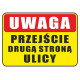 Tabliczka informacyjna A5 przejście druga stroną ulicy