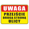 Tabliczka informacyjna A5 przejście druga stroną ulicy