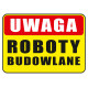 Tabliczka informacyjna A5 Roboty Budowlane