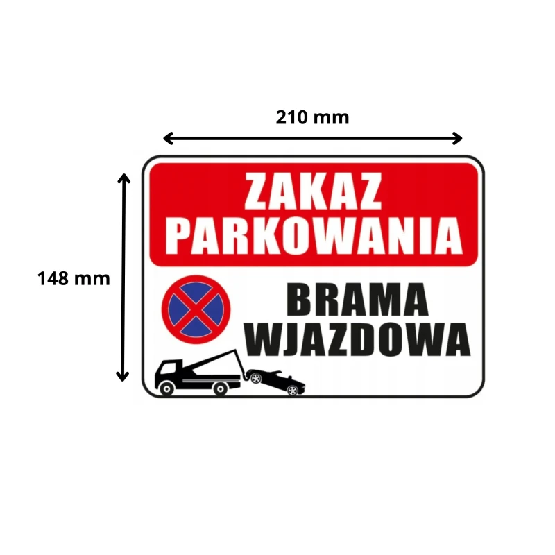 Tabliczka informacyjna ZAKAZ PARKOWANIA BRAMA WJAZDOWA A5 PCV