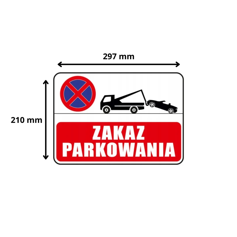 Tabliczka informacyjna ZAKAZ PARKOWANIA A4 PCV