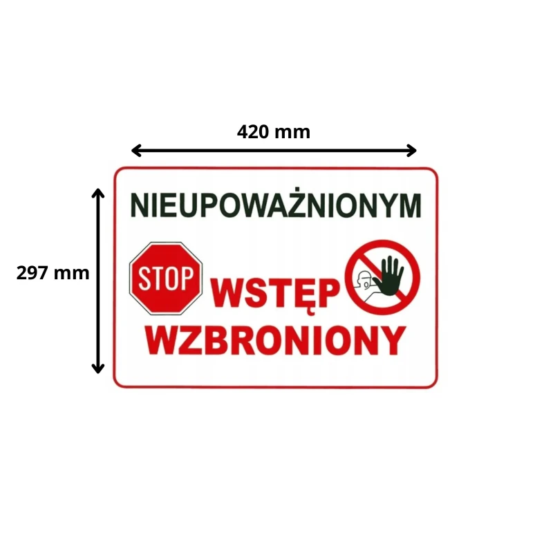 Tabliczka informacyjna NIEUPOWAŻNIONYM WSTĘP WZBRONIONY A3 PCV