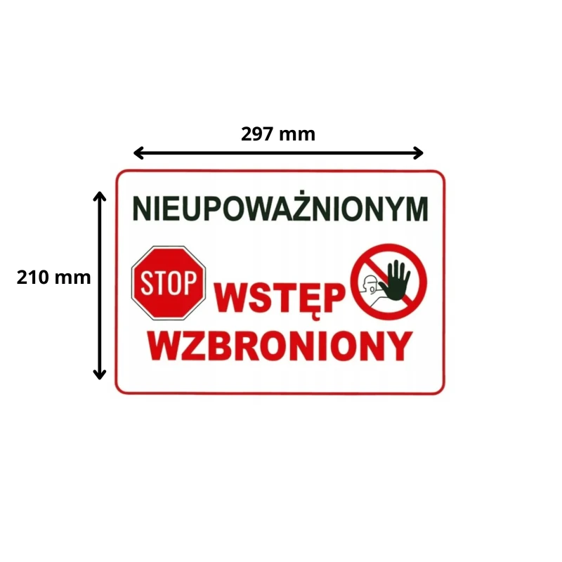 Tabliczka informacyjna NIEUPOWAŻNIONYM WSTĘP WZBRONIONY A4 PCV