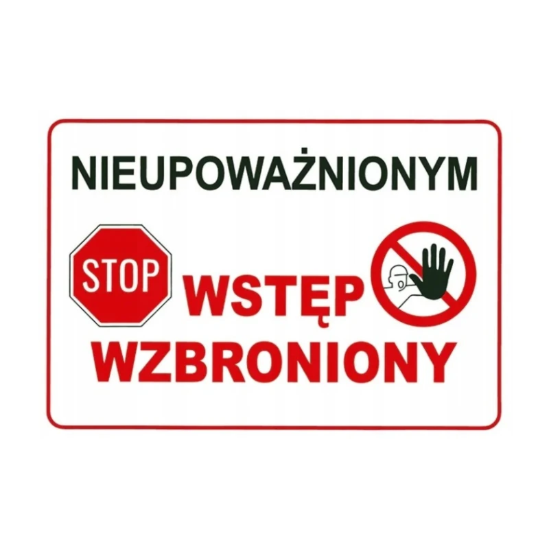 Tabliczka informacyjna NIEUPOWAŻNIONYM WSTĘP WZBRONIONY A5 PCV
