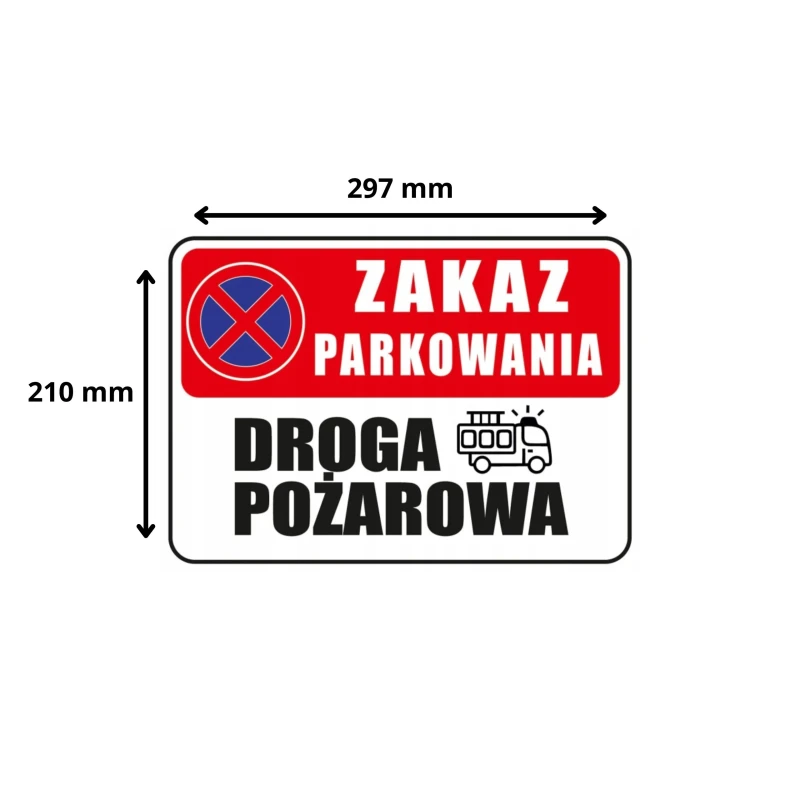 Tabliczka informacyjna ZAKAZ PARKOWANIA DROGA POŻAROWA A4 PCV