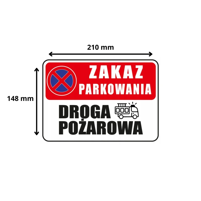 Tabliczka informacyjna ZAKAZ PARKOWANIA DROGA POŻAROWA A5 PCV