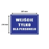 Tabliczka Informacyjna WEJŚCIE TYLKO DLA PERSONELU A4 PCV