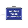 Tabliczka Informacyjna WEJŚCIE TYLKO DLA PERSONELU A5 PCV