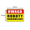 Tabliczka Informacyjna UWAGA ROBOTY BUDOWALNE A4 PCV