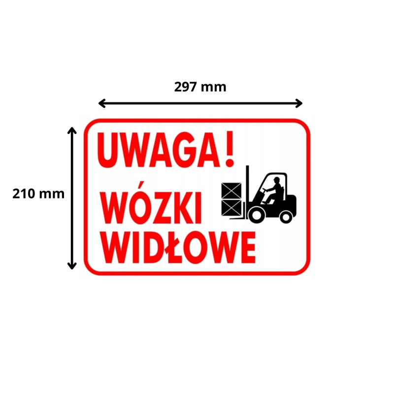 Tabliczka Informacyjna UWAGA WÓZKI WIDŁOWE A4 PCV