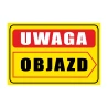 Tabliczka Informacyjna UWAGA OBJAZD (W PRAWO) A3 PCV