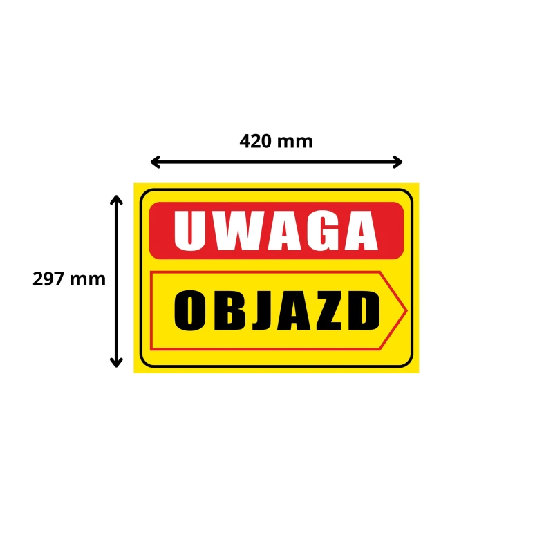 Tabliczka Informacyjna UWAGA OBJAZD (W PRAWO) A3 PCV