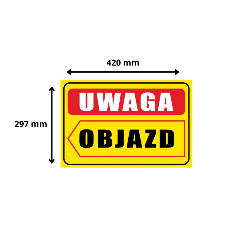 Tabliczka Informacyjna UWAGA OBJAZD (W LEWO) A3 PCV