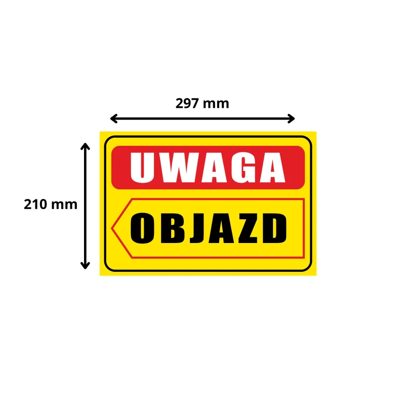 Tabliczka Informacyjna UWAGA OBJAZD (W LEWO) A4 PCV