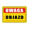 Tabliczka Informacyjna UWAGA OBJAZD (W LEWO) A4 PCV