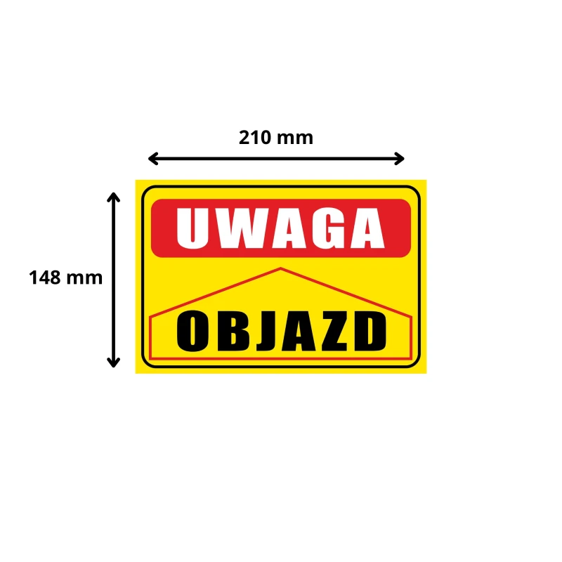Tabliczka Informacyjna UWAGA OBJAZD (PROSTO) A5 PCV