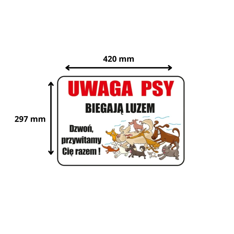 Tabliczka Informacyjna UWAGA PSY BIEGAJĄ LUZEM A3 PCV