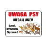 Tabliczka Informacyjna UWAGA PSY BIEGAJĄ LUZEM A3 PCV