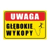 Tabliczka informacyjna UWAGA GŁEBOKIE WYKOPY A3 PCV