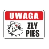 Tabliczka informacyjna UWAGA ZŁY PIES A3 PCV