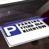 Tabliczka informacyjna PERSONLIZOWANA PARKING TYLKO DLA KLIENTÓW A4 PCV