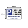 Tabliczka informacyjna PERSONLIZOWANA PARKING TYLKO DLA KLIENTÓW A4 PCV