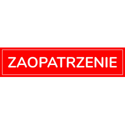 Tabliczka informacyjna PCV 70X297mm ZAOPATRZENIE 2