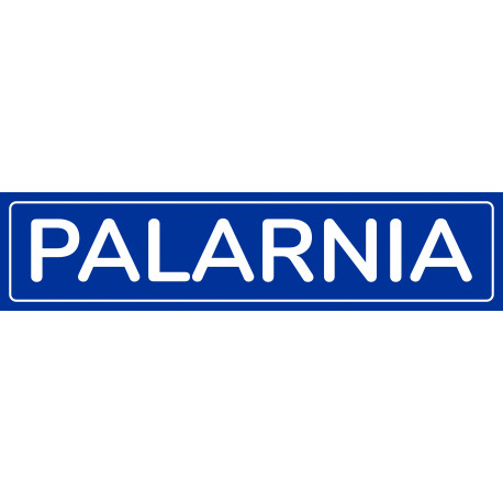 Tabliczka informacyjna PCV 70X297mm PALARNIA