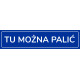 Tabliczka informacyjna PCV 70X297mm PALENIE