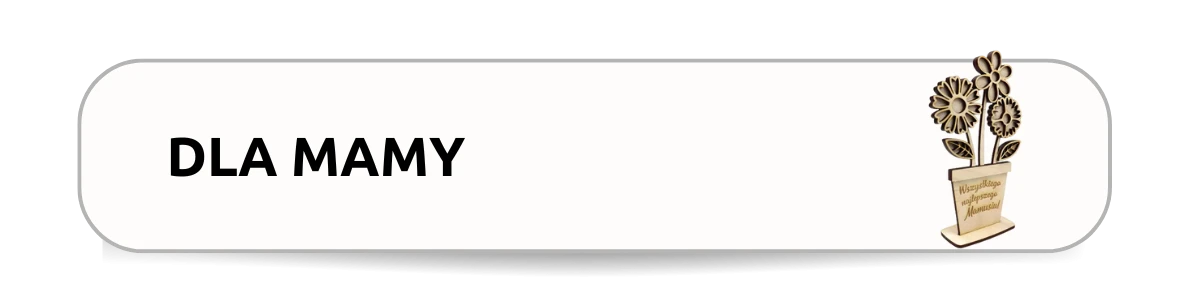 Dla Mamy